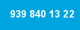 939 840 13 22 939 840 13 22